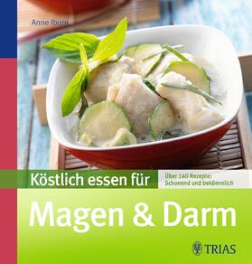 Iburg |  Köstlich essen für Magen & Darm | eBook | Sack Fachmedien