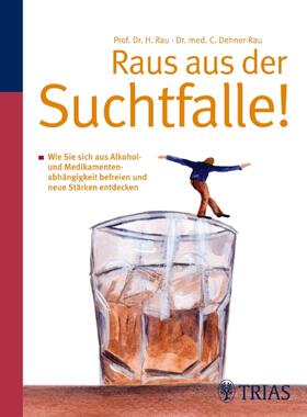 Rau / Dehner-Rau | Raus aus der Suchtfalle! | E-Book | sack.de