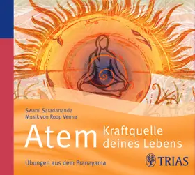 Saradananda |  Atem - Kraftquelle deines Lebens | Sonstiges |  Sack Fachmedien