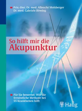 Molsberger |  So hilft mir die Akupunktur | eBook | Sack Fachmedien
