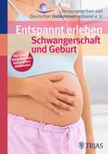 Jahn-Zöhrens |  Entspannt erleben: Schwangerschaft und Geburt | eBook | Sack Fachmedien
