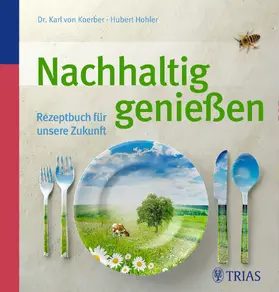 Hohler / von Koerber |  Nachhaltig genießen | eBook | Sack Fachmedien