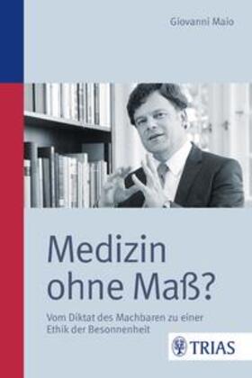 Maio | Medizin ohne Maß? | Buch | 978-3-8304-6749-6 | sack.de
