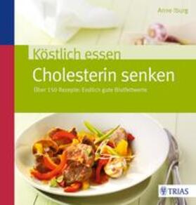 Iburg |  Köstlich essen - Cholesterin senken | Buch |  Sack Fachmedien