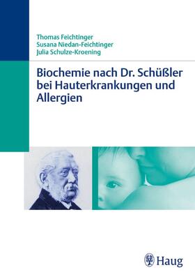 Feichtinger / Niedan-Feichtinger / Schulze-Kroening | Biochemie nach Dr. Schüßler bei Hauterkrankungen und Allergien | E-Book | sack.de