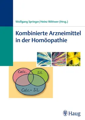 Springer / Wittwer |  Kombinierte Arzneimittel in der Homöopathie | eBook | Sack Fachmedien
