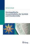 Schlaadt |  Homöopathische Arzneimittellehre der Symbole und Charakteristika | eBook | Sack Fachmedien
