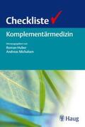 Huber / Michalsen |  Checkliste Komplementärmedizin | Buch |  Sack Fachmedien