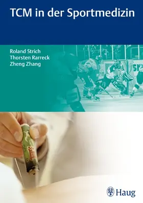 Strich / Rarreck | TCM in der Sportmedizin | Buch | 978-3-8304-7381-7 | www.sack.de