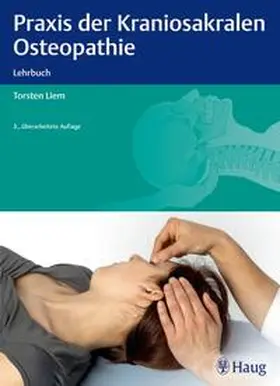 Liem | Praxis der Kraniosakralen Osteopathie | Buch | 978-3-8304-7386-2 | sack.de