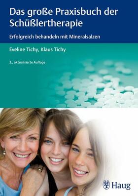 Tichy | Das große Praxisbuch der Schüßlertherapie | E-Book | sack.de