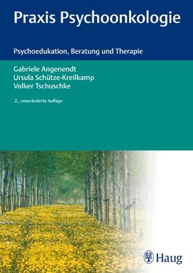 Angenendt / Schütze-Kreilkamp / Tschuschke | Praxis Psychoonkologie | E-Book | sack.de
