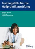 Herzog / Lang / Sengebusch |  Trainingsfälle für die Heilpraktikerprüfung | eBook | Sack Fachmedien