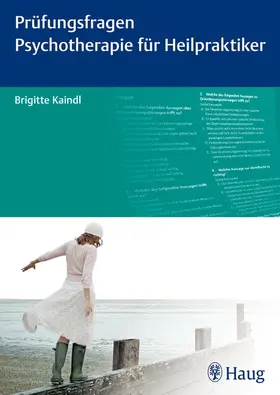 Kaindl |  Prüfungsfragen Psychotherapie für Heilpraktiker | eBook | Sack Fachmedien