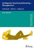 Albrecht |  Intelligentes Bauchmuskeltraining - Übungskarten | Sonstiges |  Sack Fachmedien