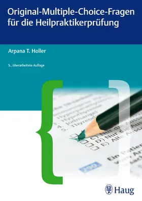 Holler |  Original-Multiple-Choice-Fragen für die Heilpraktikerprüfung | eBook | Sack Fachmedien