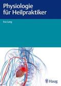 Lang |  Physiologie für Heilpraktiker | Buch |  Sack Fachmedien