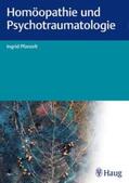 Pfanzelt |  Homöopathie und Psychotraumatologie | Buch |  Sack Fachmedien
