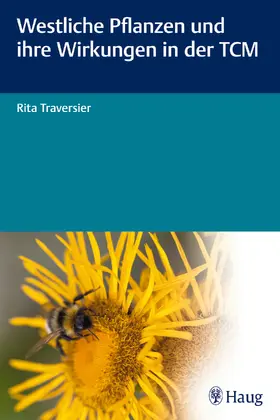 Traversier |  Westliche Pflanzen und ihre Wirkungen in der TCM | Buch |  Sack Fachmedien
