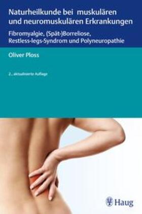 Ploss | Naturheilkunde bei muskulären und neuromuskulären Erkrankungen | Buch | 978-3-8304-7673-3 | sack.de