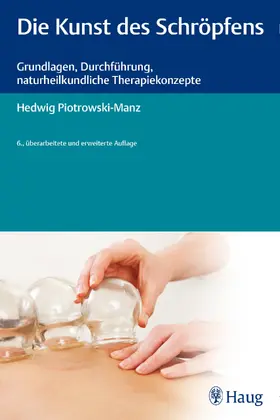 Piotrowski-Manz |  Die Kunst des Schröpfens | Buch |  Sack Fachmedien