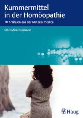 Zimmermann | Kummermittel in der Homöopathie | Buch | 978-3-8304-7887-4 | sack.de