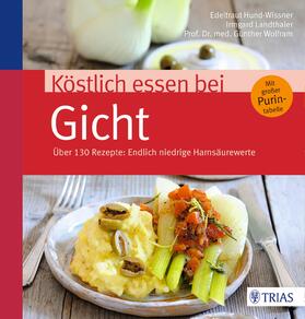 Wolfram / Hund-Wissner / Landthaler | Köstlich essen bei Gicht | Buch | 978-3-8304-8070-9 | sack.de