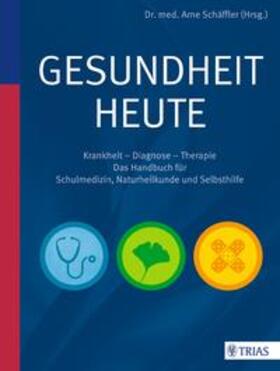 Schäffler | Gesundheit heute | Buch | 978-3-8304-8116-4 | sack.de