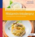 Schleip / Lübbe |  Köstlich essen bei Histamin-Intoleranz | Buch |  Sack Fachmedien
