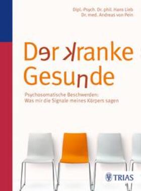 Lieb / von Pein | Der kranke Gesunde | Buch | 978-3-8304-8216-1 | sack.de