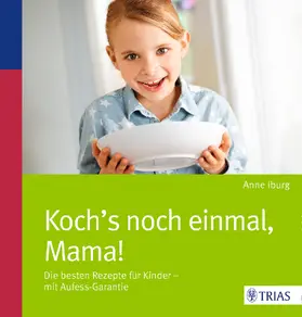 Iburg |  Koch´s noch einmal, Mama! | eBook | Sack Fachmedien