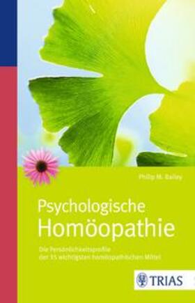Bailey | Psychologische Homöopathie | Buch | 978-3-8304-8298-7 | sack.de