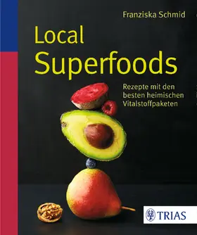 Schmid |  Local Superfoods | eBook | Sack Fachmedien