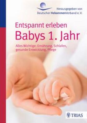  Jahn-Zöhrens, U: Entspannt erleben: Babys 1. Jahr | Buch |  Sack Fachmedien