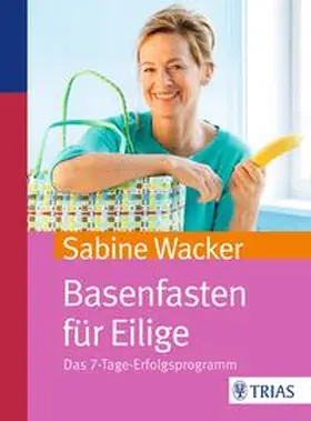 Wacker |  Basenfasten für Eilige | Buch |  Sack Fachmedien