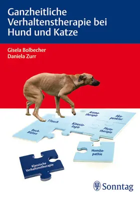Bolbecher / Zurr | Ganzheitliche Verhaltenstherapie bei Hund und Katze | E-Book | www.sack.de
