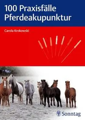 Krokowski | 100 Praxisfälle Pferdeakupunktur | Buch | 978-3-8304-9307-5 | www.sack.de