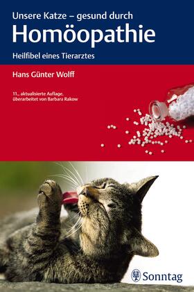 Wolff | Wolff, H: Unsere Katze - gesund durch Homöopathie | Buch | 978-3-8304-9360-0 | sack.de