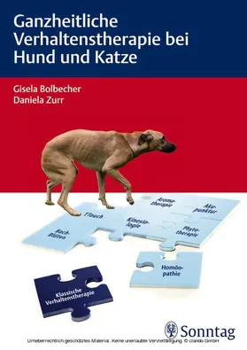 Bolbecher / Zurr | Ganzheitliche Verhaltenstherapie bei Hund und Katze | E-Book | www.sack.de