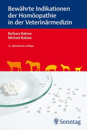 Rakow | Bewährte Indikationen der Homöopathie in der Veterinärmedizin | E-Book | sack.de