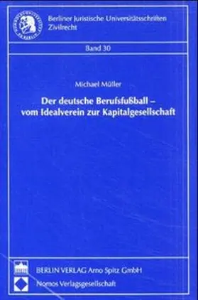 Müller |  Der deutsche Berufsfußball - vom Idealverein zur Kapitalgesellschaft | Buch |  Sack Fachmedien