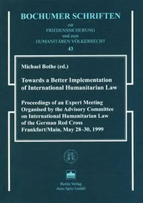 Bothe |  Towards a Better Implementation of International Humanitarian Law | Buch |  Sack Fachmedien