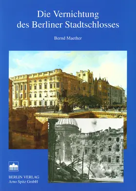 Maether |  Die Vernichtung des Berliner Stadtschlosses | Buch |  Sack Fachmedien