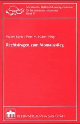 Bayer / Huber |  Rechtsfragen zum Atomausstieg | Buch |  Sack Fachmedien