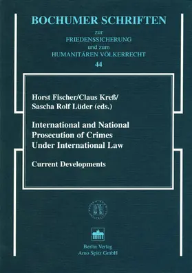 Fischer / Kress / Lüder |  International and National Prosecution of Crimes Under International Law | Buch |  Sack Fachmedien