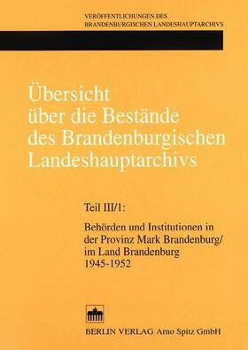 Neitmann | Übersicht über die Bestände des Brandenburgischen Landeshauptarchivs | Buch | 978-3-8305-0160-2 | sack.de