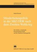  Minderheitenpolitik in der SBZ/DDR nach dem Zweiten Weltkrieg | Buch |  Sack Fachmedien