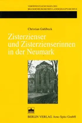Gahlbeck |  Zisterzienser und Zisterzienserinnen in der Neumark | Buch |  Sack Fachmedien