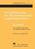 Beck |  Urkundeninventar des Brandenburgischen Landeshauptarchivs - Kurmark | Buch |  Sack Fachmedien