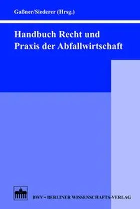 Gaßner / Siederer |  Handbuch Recht und Praxis der Abfallwirtschaft | Buch |  Sack Fachmedien